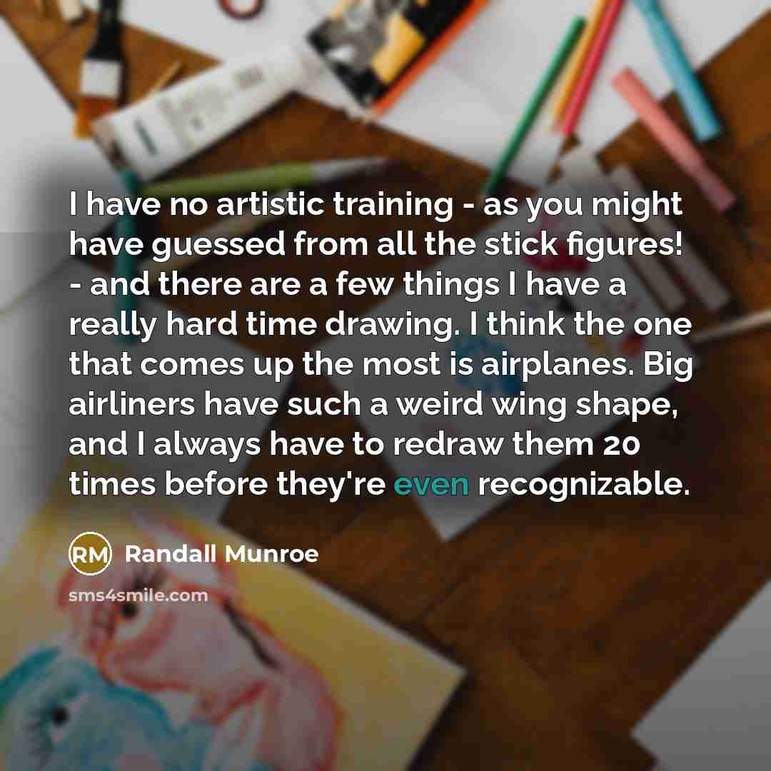 “I have no artistic training - as you might have…” quote by Randall Munroe