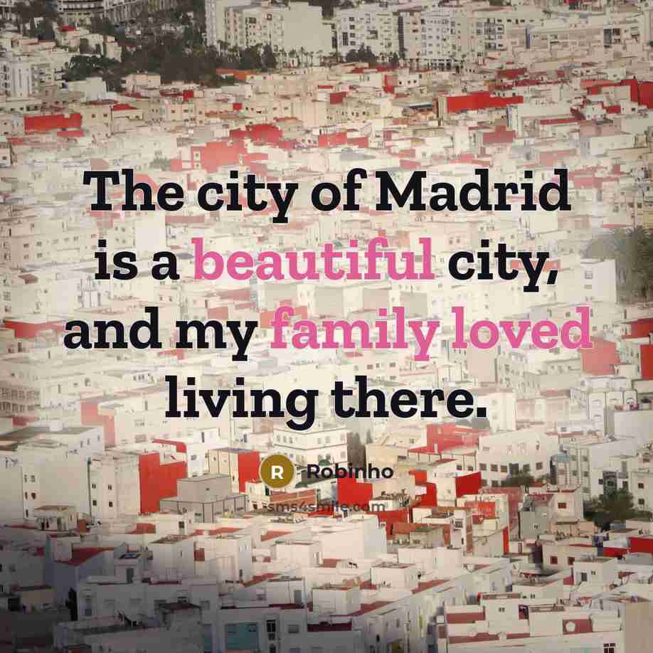 “The city of Madrid is a beautiful city, and my…” quote by Robinho