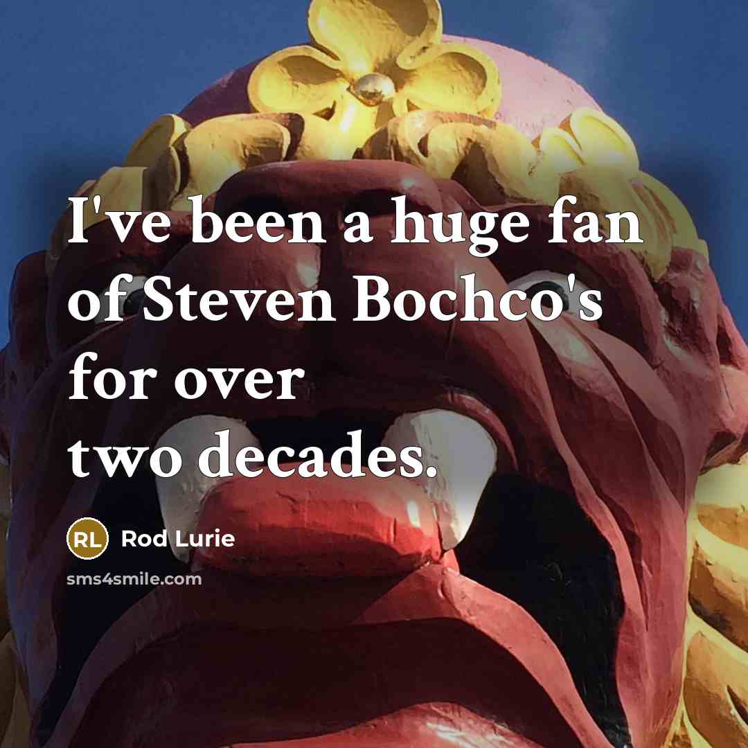 “I've been a huge fan of Steven Bochco's for over…” quote by Rod Lurie
