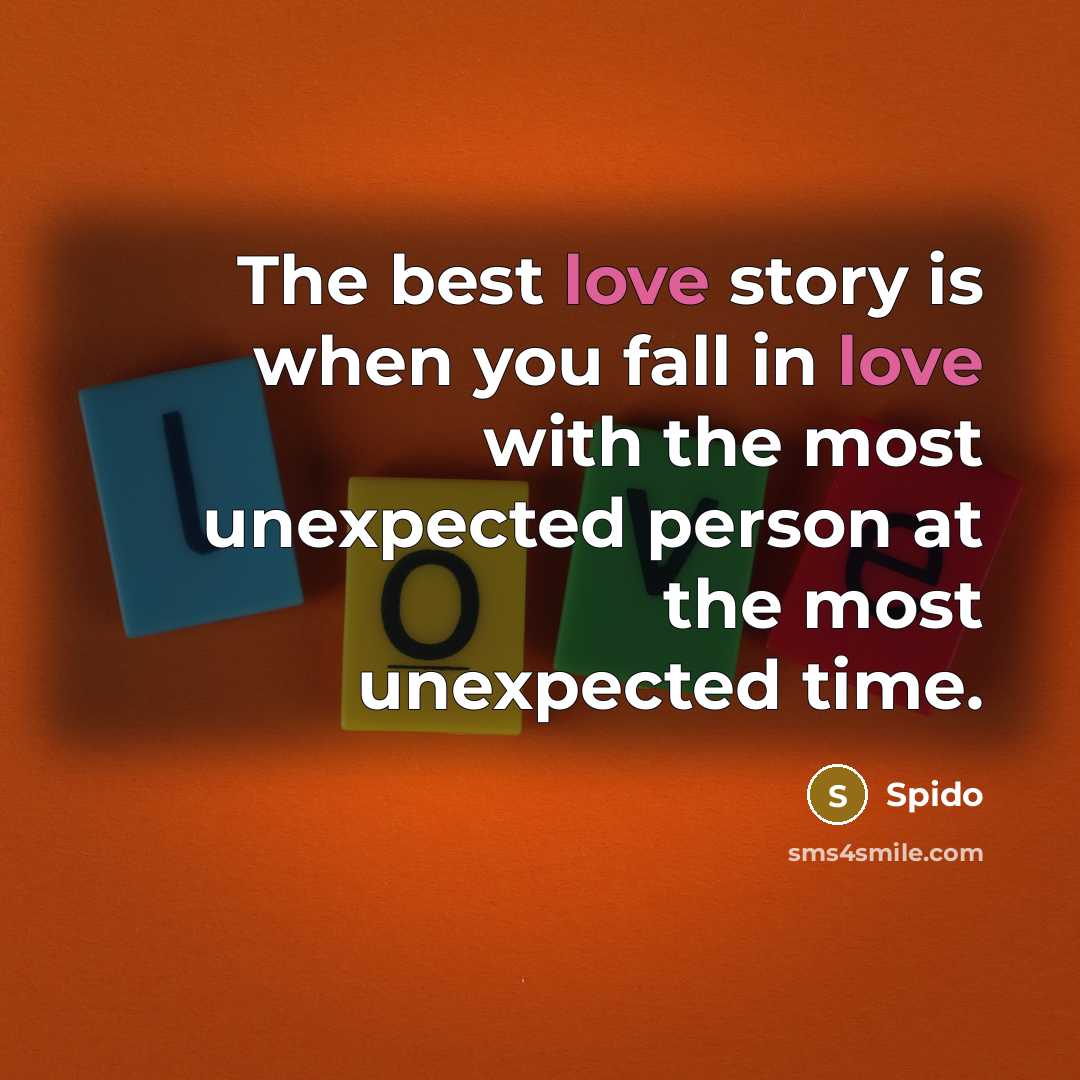 “The best love story is when you fall in love…” quote by Spido