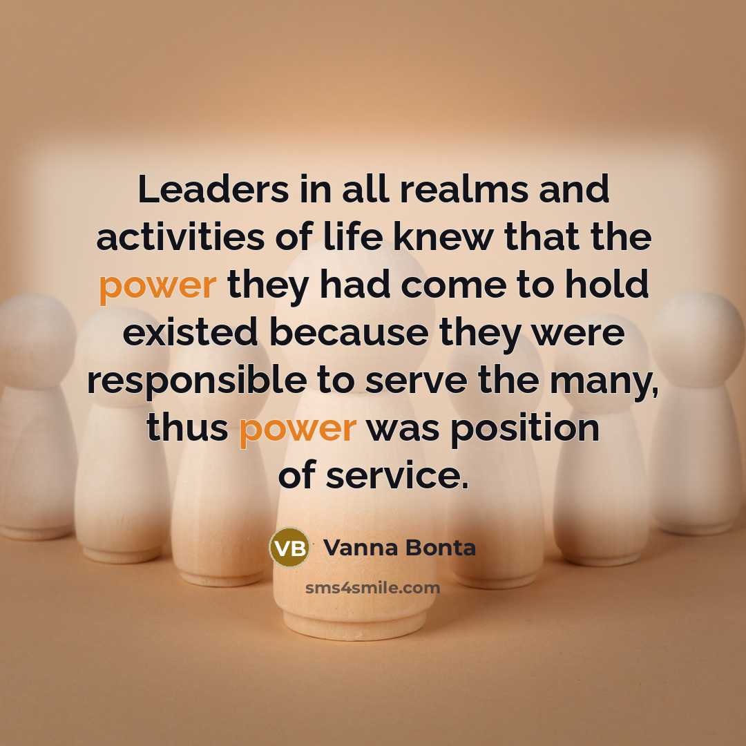 “Leaders in all realms and activities of life knew that…” quote by Vanna Bonta