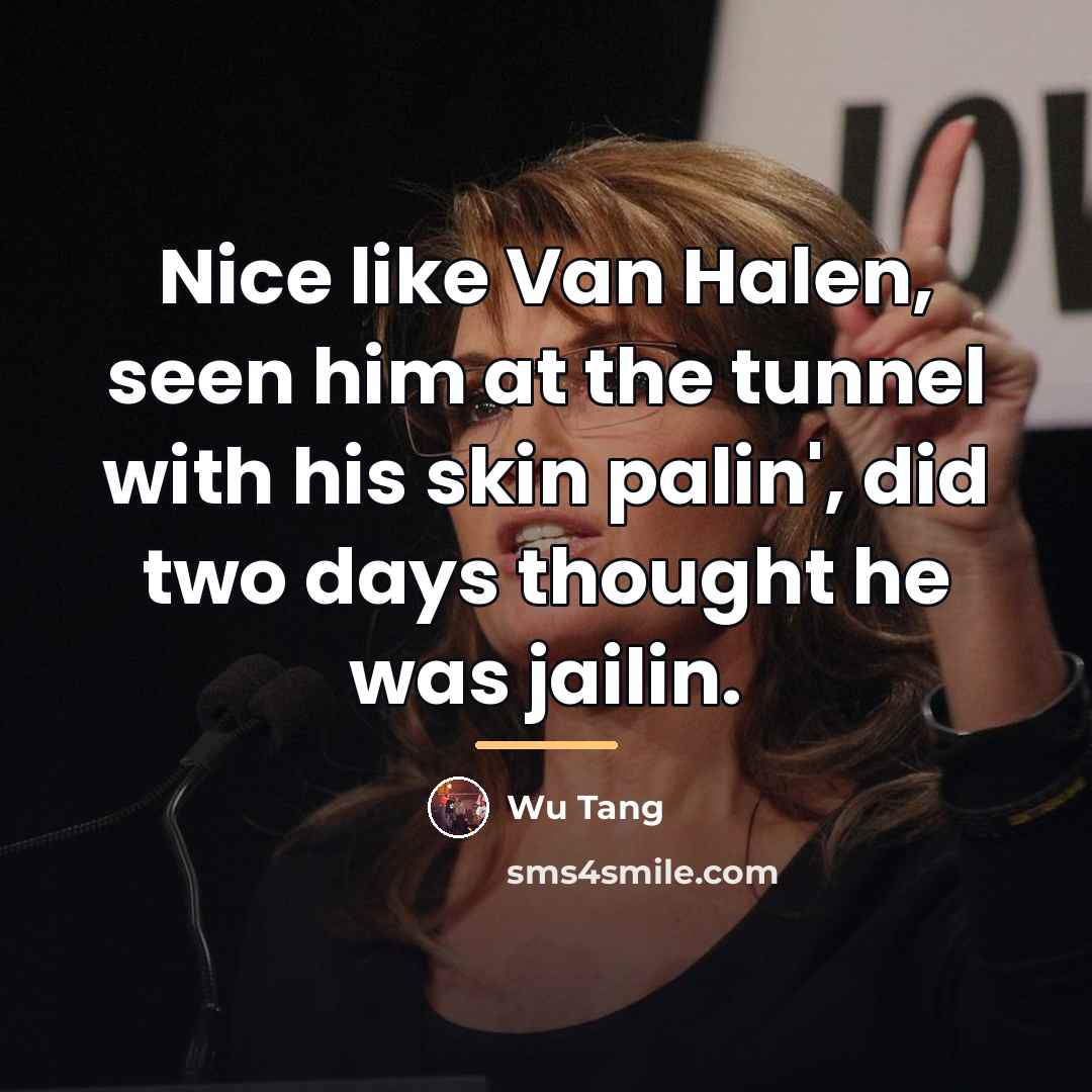 “Nice like Van Halen, seen him at the tunnel with…” quote by Wu Tang