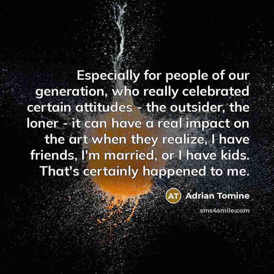“Especially for people of our generation, who really celebrated certain…” quote by Adrian Tomine