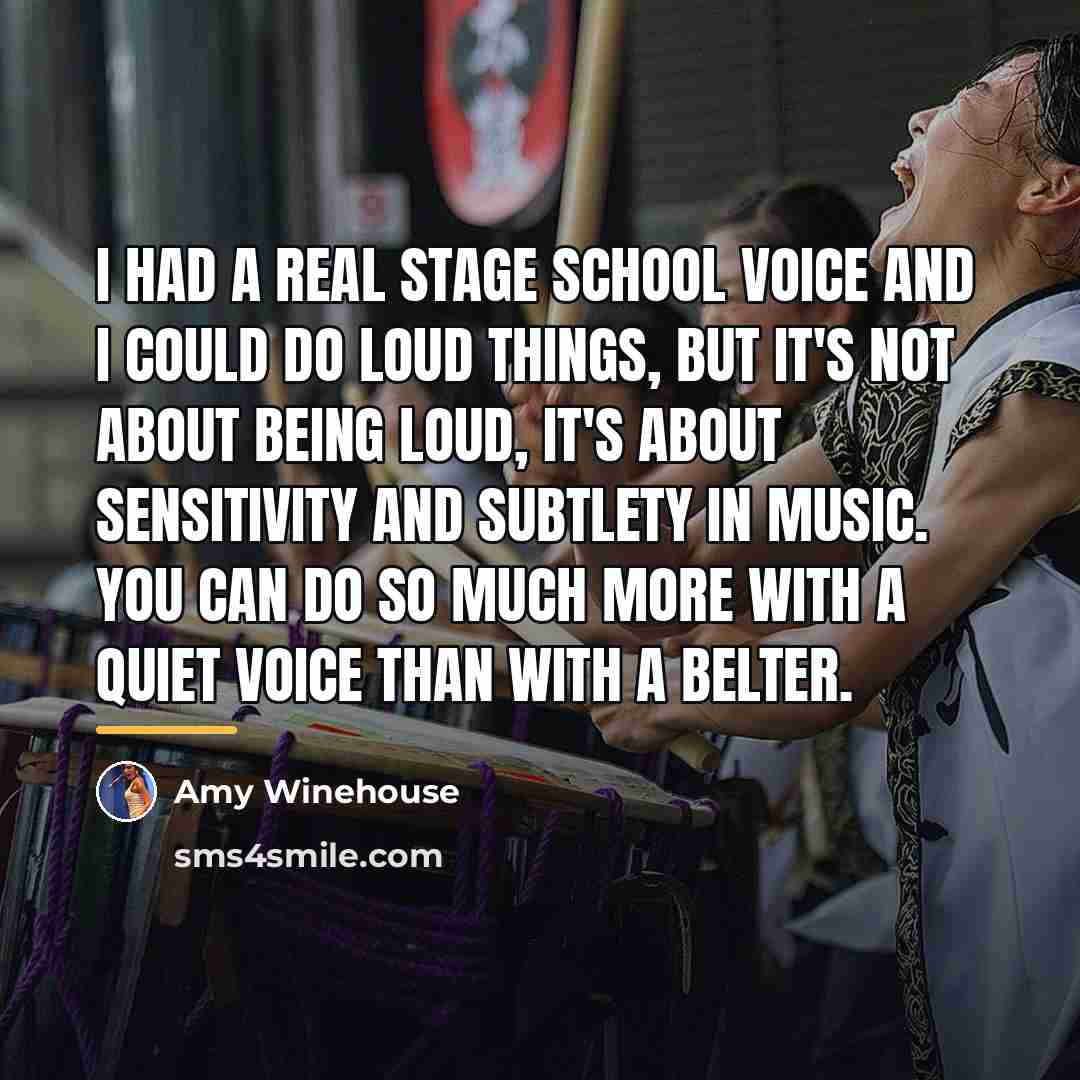 “I had a real stage school voice and I could…” quote by Amy Winehouse