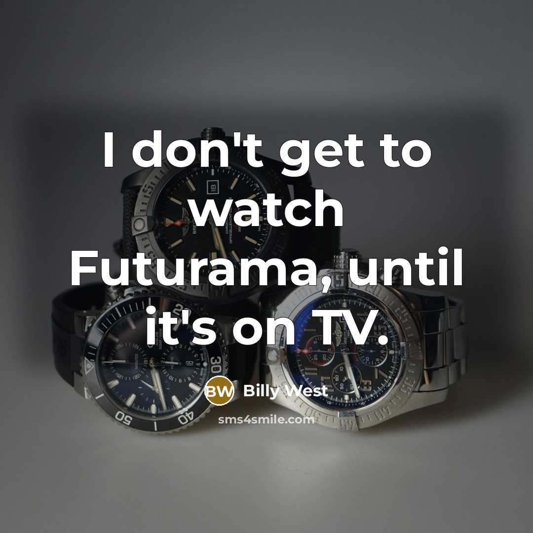 “I don't get to watch Futurama, until it's on TV.…” quote by Billy West