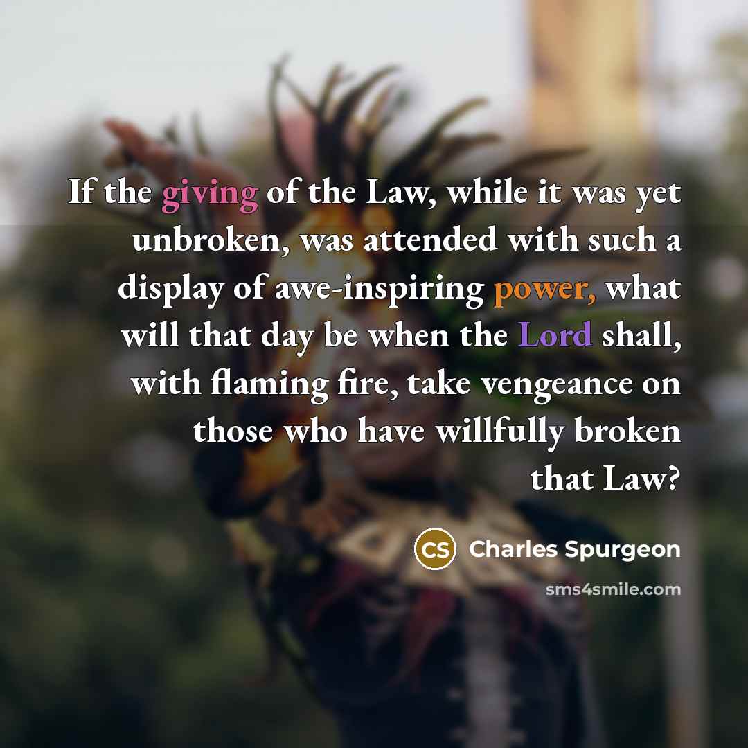 “If the giving of the Law, while it was yet…” quote by Charles Spurgeon