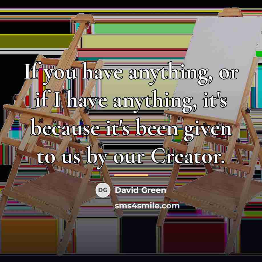 “If you have anything, or if I have anything, it's…” quote by David Green