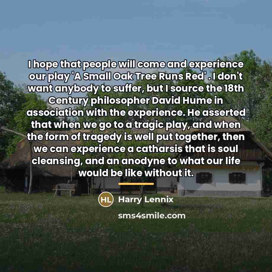 “I hope that people will come and experience our play…” quote by Harry Lennix