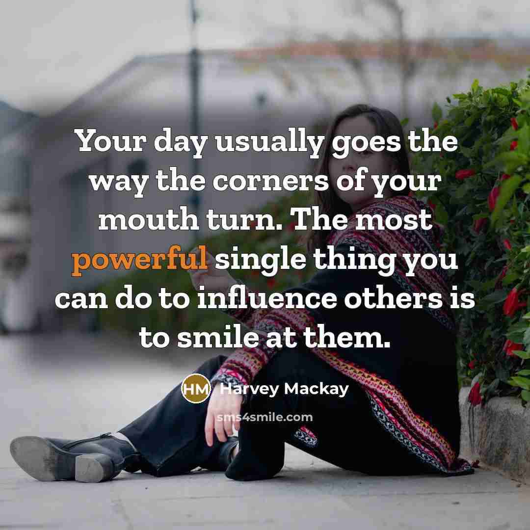 “Your day usually goes the way the corners of your…” quote by Harvey Mackay