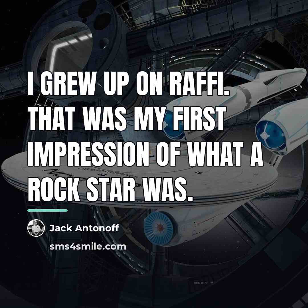“I grew up on Raffi. That was my first impression…” quote by Jack Antonoff