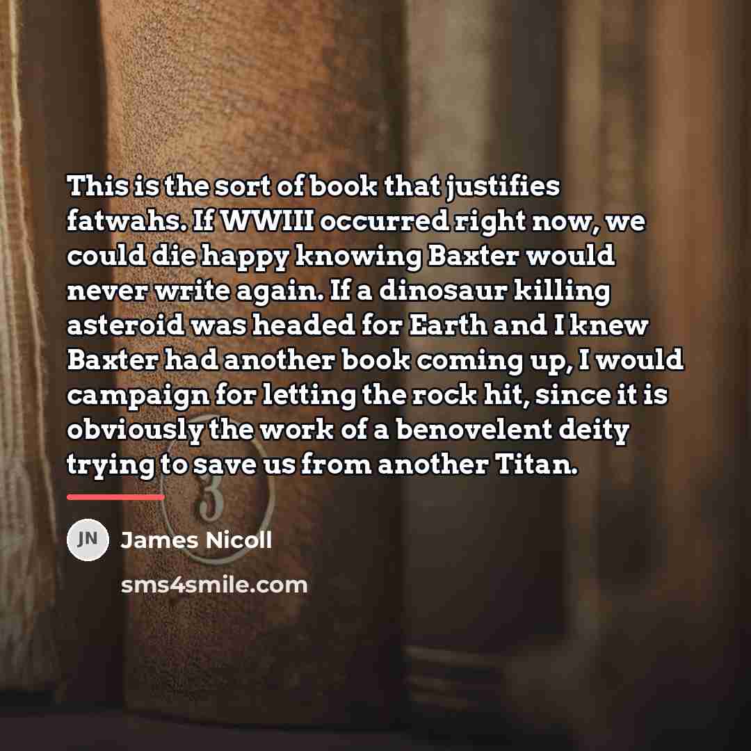 “This is the sort of book that justifies fatwahs. If…” quote by James Nicoll