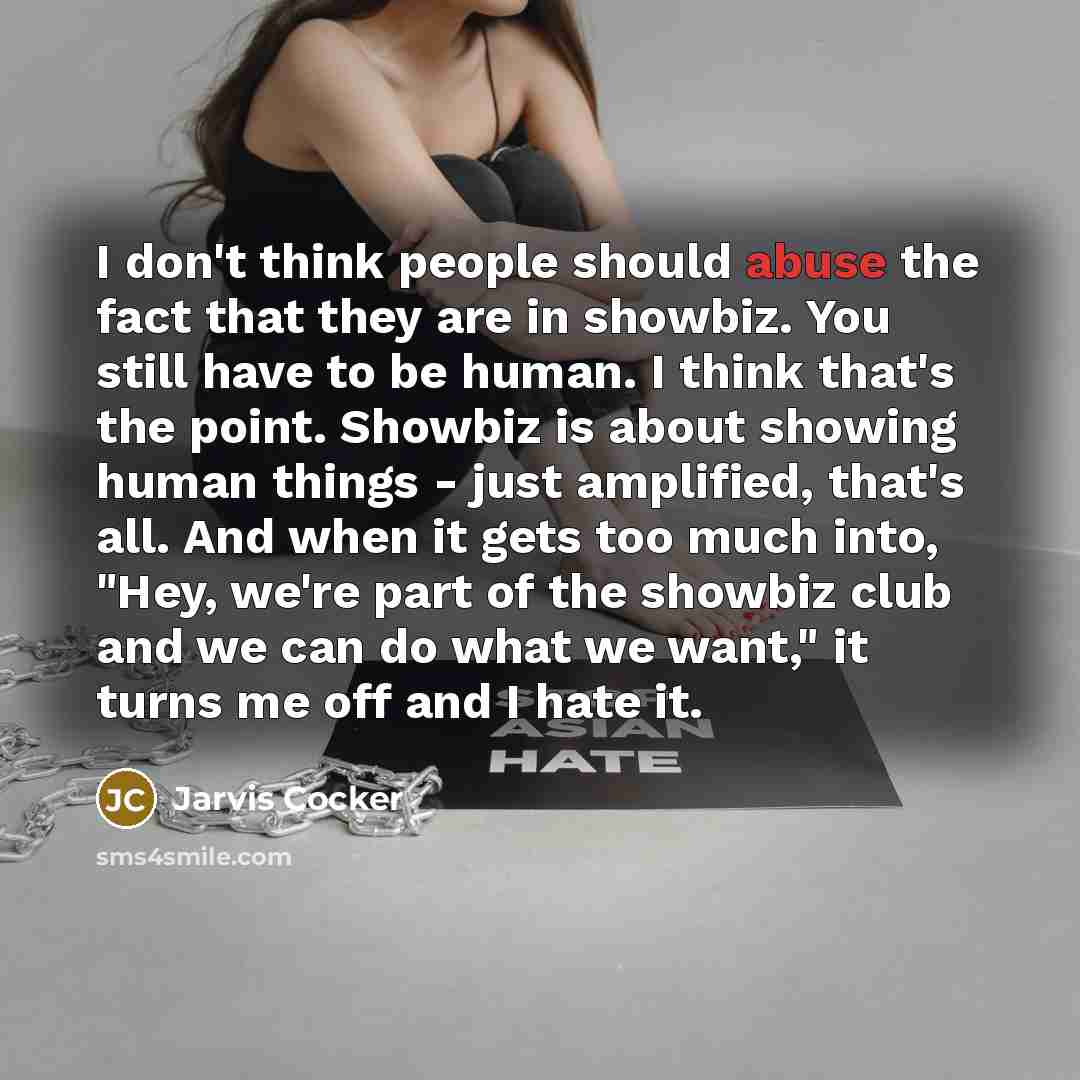 “I don't think people should abuse the fact that they…” quote by Jarvis Cocker