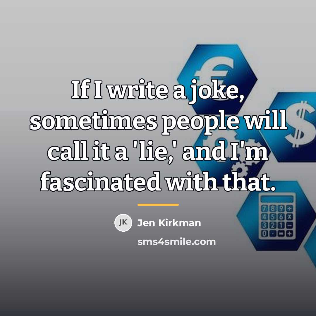 “If I write a joke, sometimes people will call it…” quote by Jen Kirkman