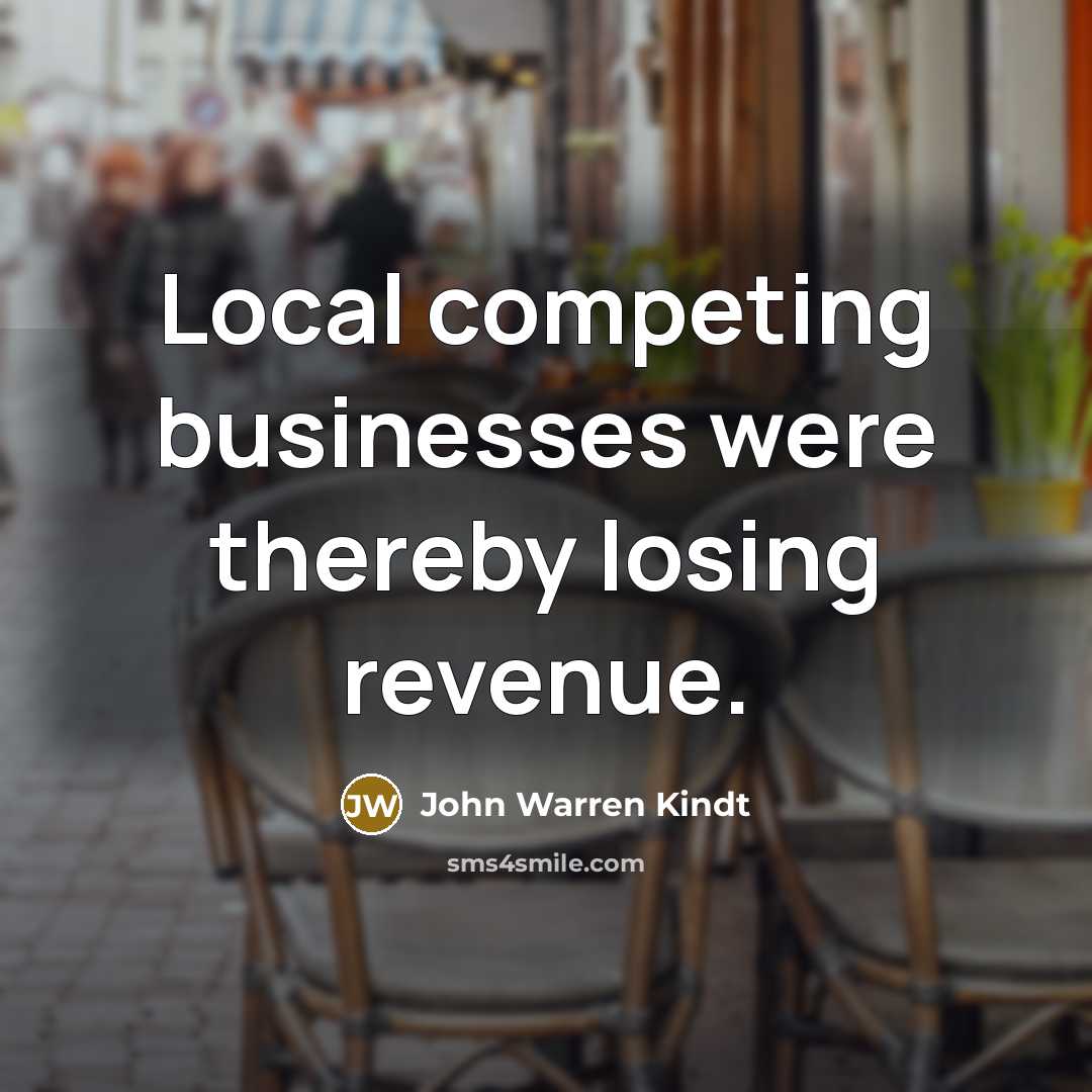 “Local competing businesses were thereby losing revenue.…” quote by John Warren Kindt