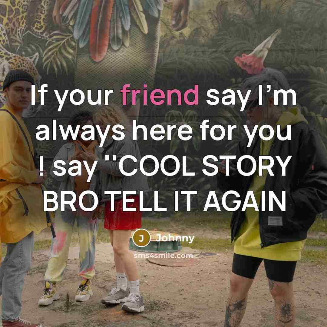 “If your friend say I'm always here for you !…” quote by Johnny