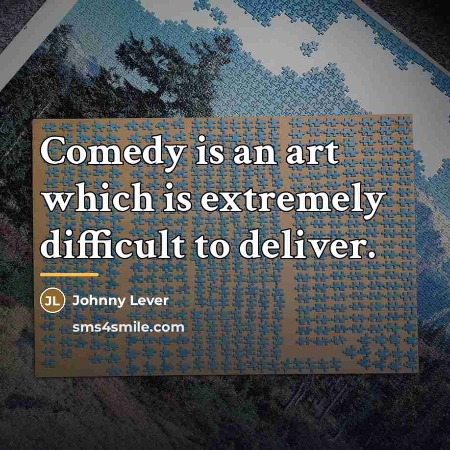 “Comedy is an art which is extremely difficult to deliver.…” quote by Johnny Lever