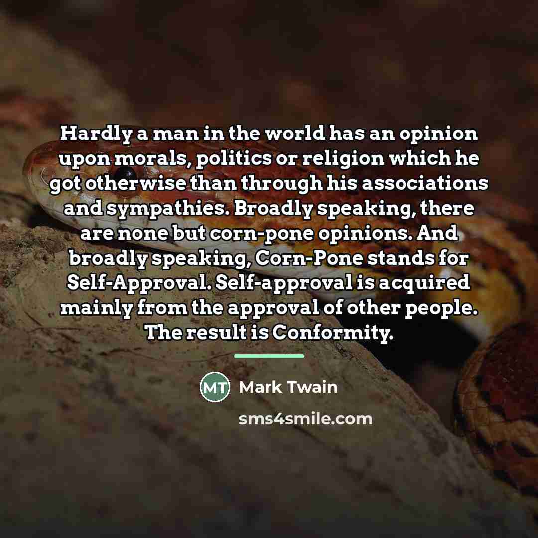 “Hardly a man in the world has an opinion upon…” quote by Mark Twain