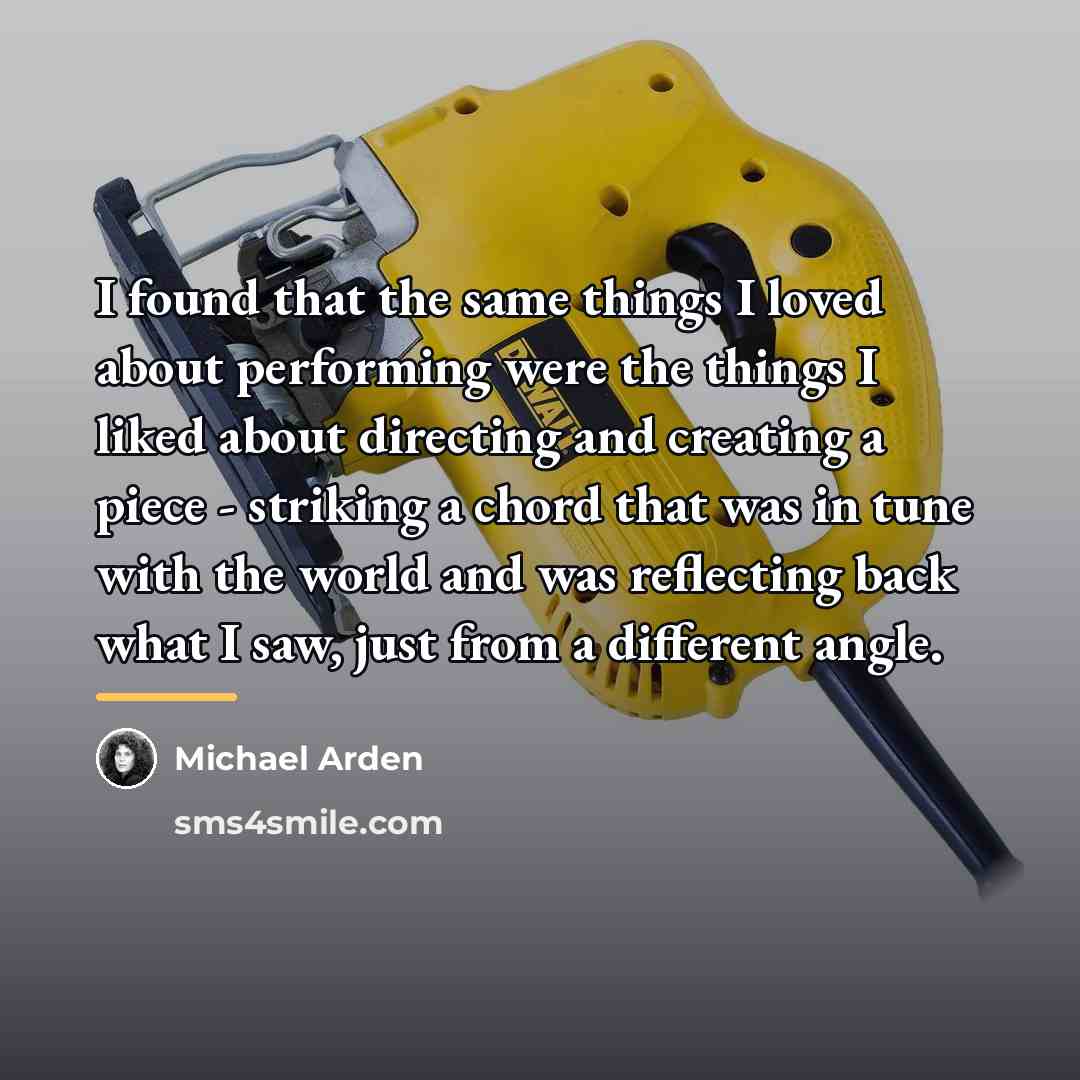 “I found that the same things I loved about performing…” quote by Michael Arden