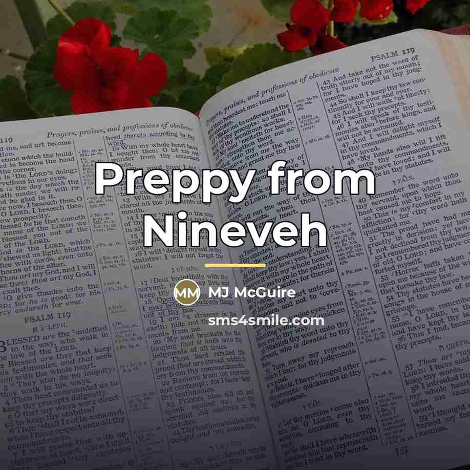 “Preppy from Nineveh…” quote by MJ McGuire