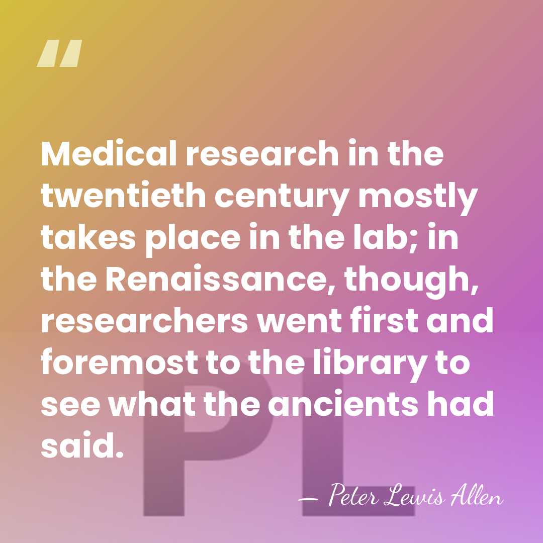 Medical research in the twentieth century mostly takes place in the lab;&hellip; - Peter Lewis Allen