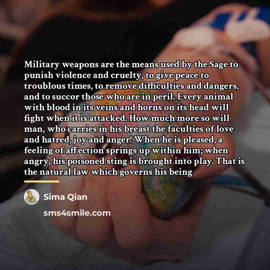 “Military weapons are the means used by the Sage to…” quote by Sima Qian