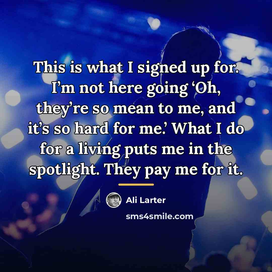 “This is what I signed up for. I’m not here…” quote by Ali Larter