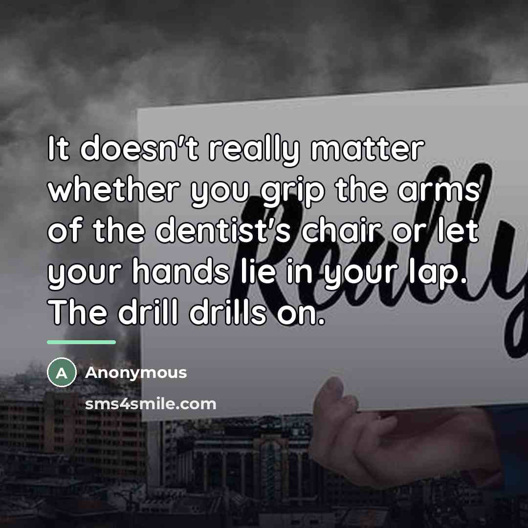 “It doesn't really matter whether you grip the arms of…” quote by Anonymous