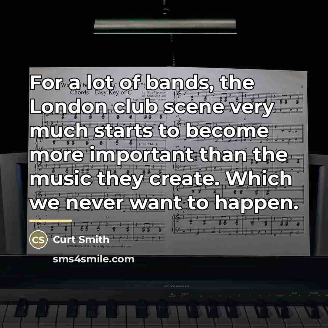“For a lot of bands, the London club scene very…” quote by Curt Smith