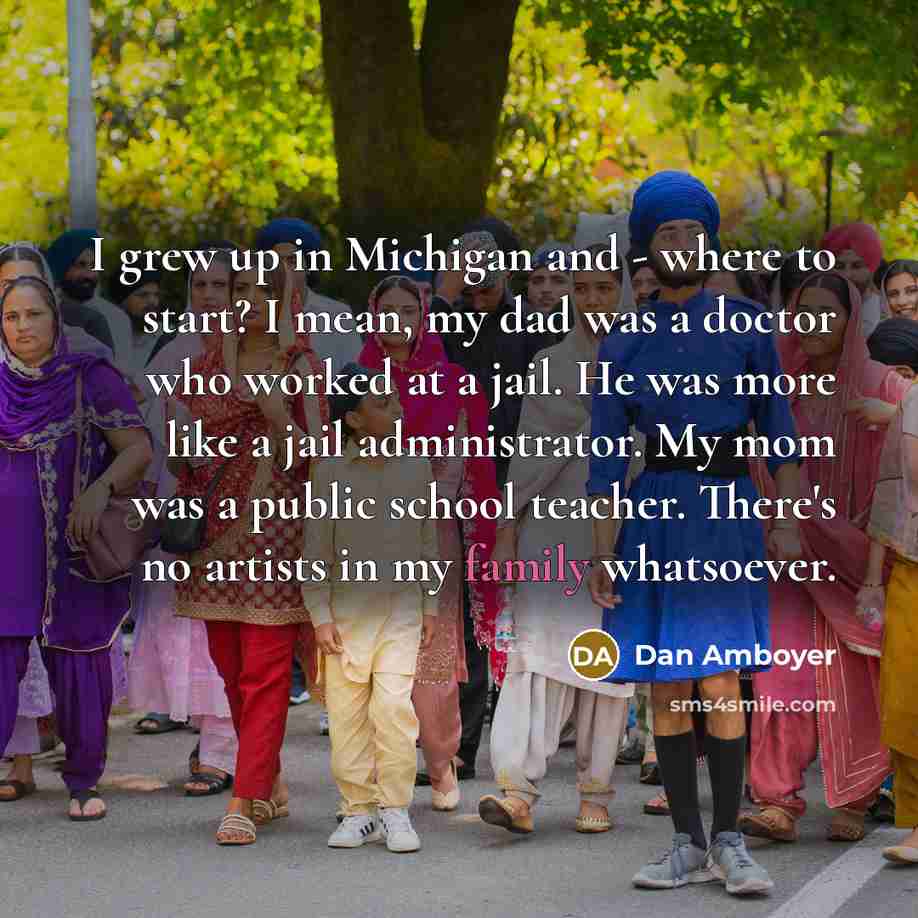 “I grew up in Michigan and - where to start?…” quote by Dan Amboyer