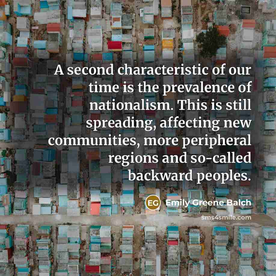 “A second characteristic of our time is the prevalence of…” quote by Emily Greene Balch