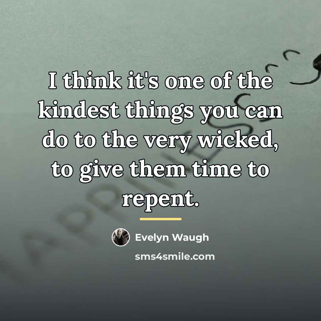 “I think it's one of the kindest things you can…” quote by Evelyn Waugh