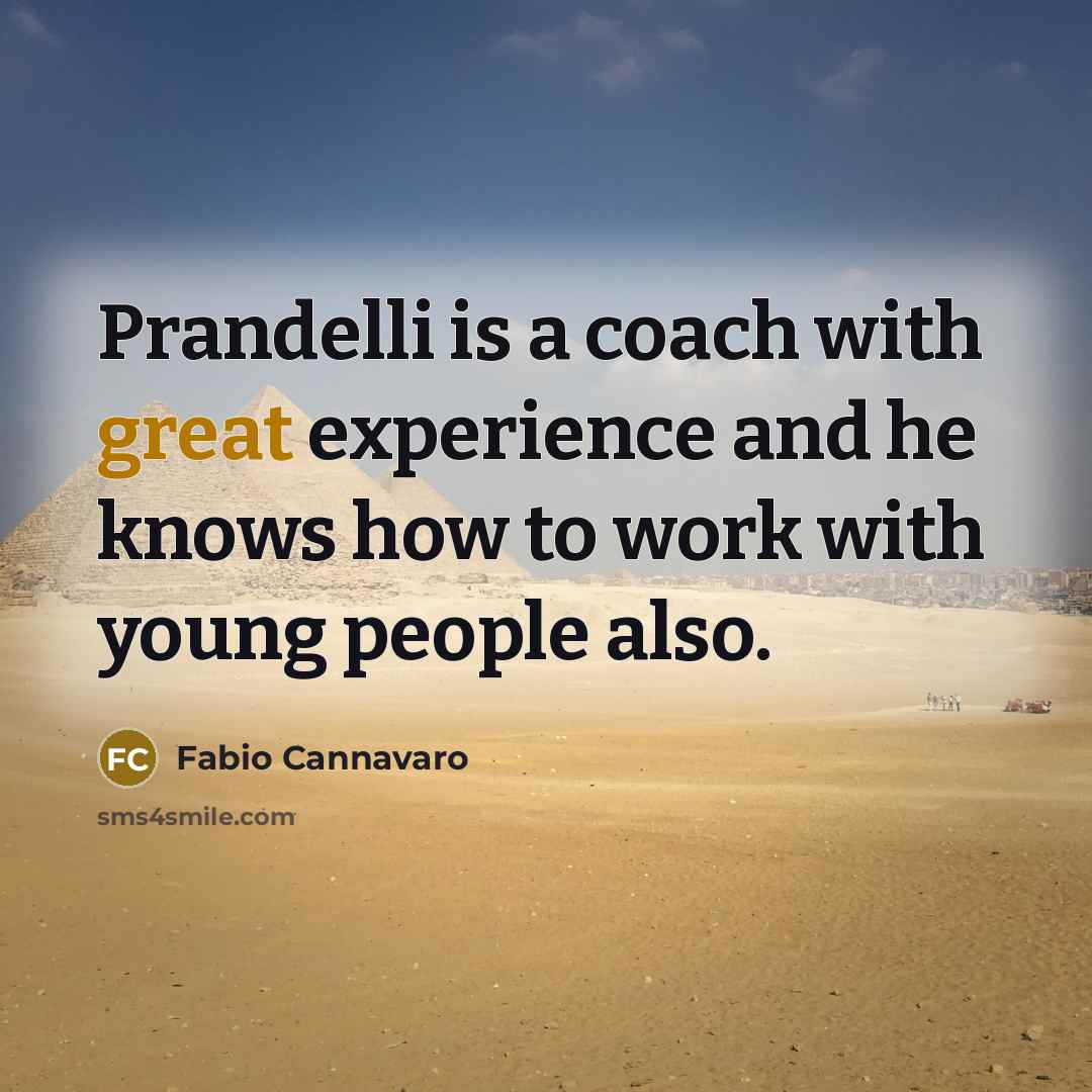 “Prandelli is a coach with great experience and he knows…” quote by Fabio Cannavaro