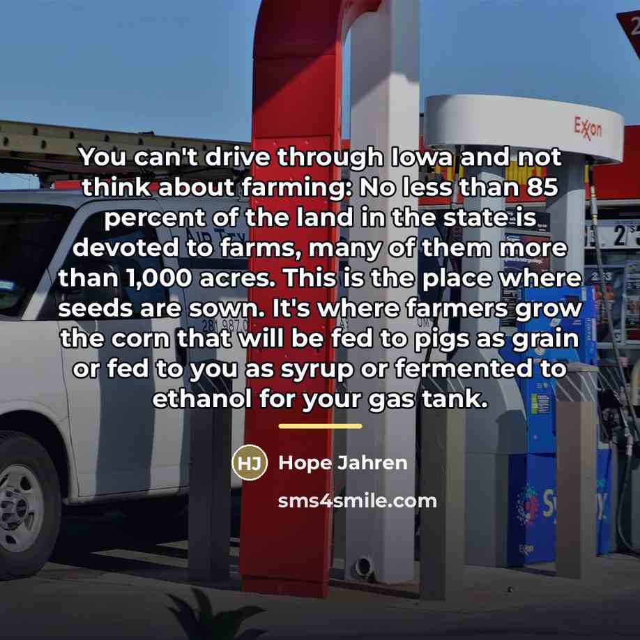 “You can't drive through Iowa and not think about farming:…” quote by Hope Jahren