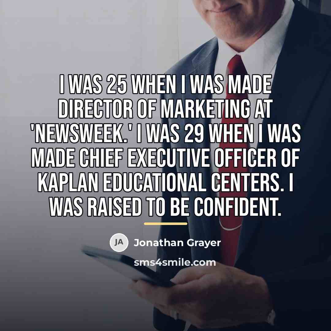 “I was 25 when I was made director of marketing…” quote by Jonathan Grayer