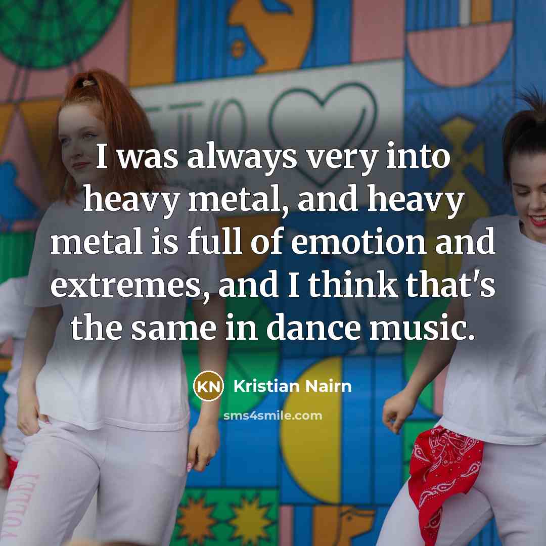 “I was always very into heavy metal, and heavy metal…” quote by Kristian Nairn