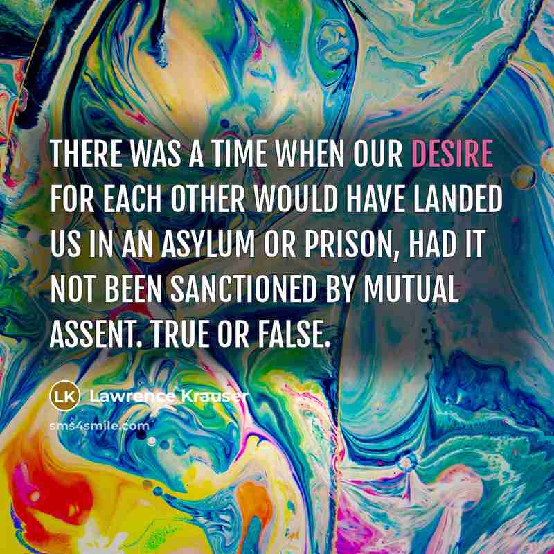 “There was a time when our desire for each other…” quote by Lawrence Krauser