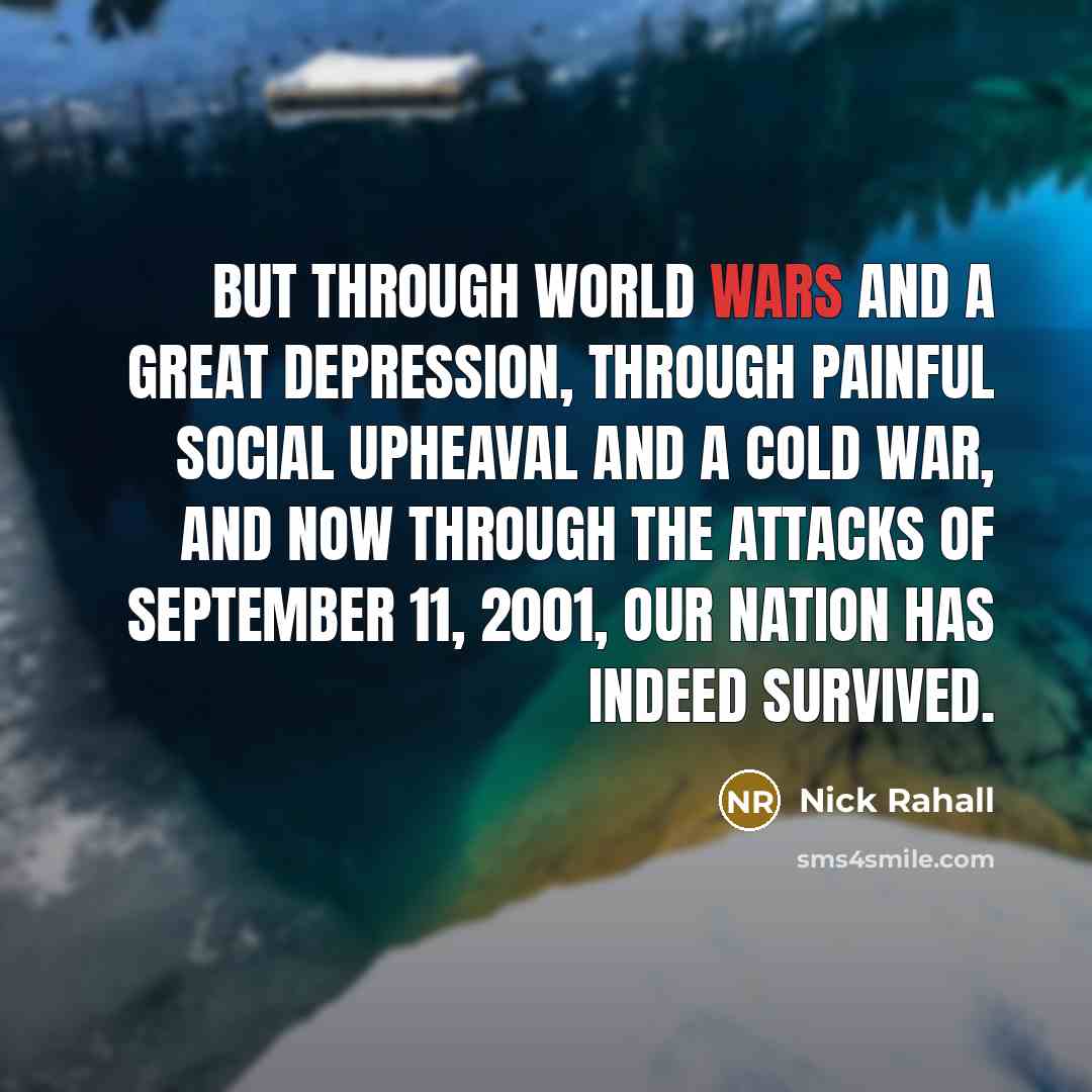 “But through world wars and a Great Depression, through painful…” quote by Nick Rahall