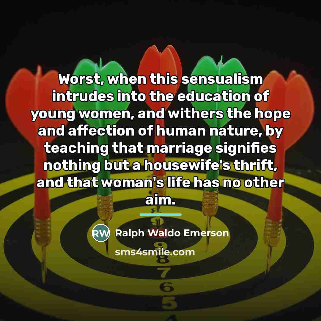 “Worst, when this sensualism intrudes into the education of young…” quote by Ralph Waldo Emerson