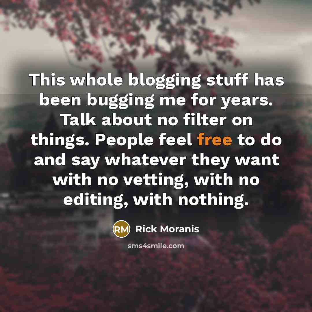 “This whole blogging stuff has been bugging me for years.…” quote by Rick Moranis