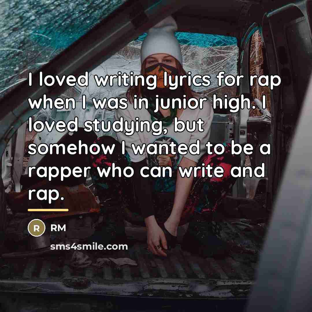 “I loved writing lyrics for rap when I was in…” quote by RM