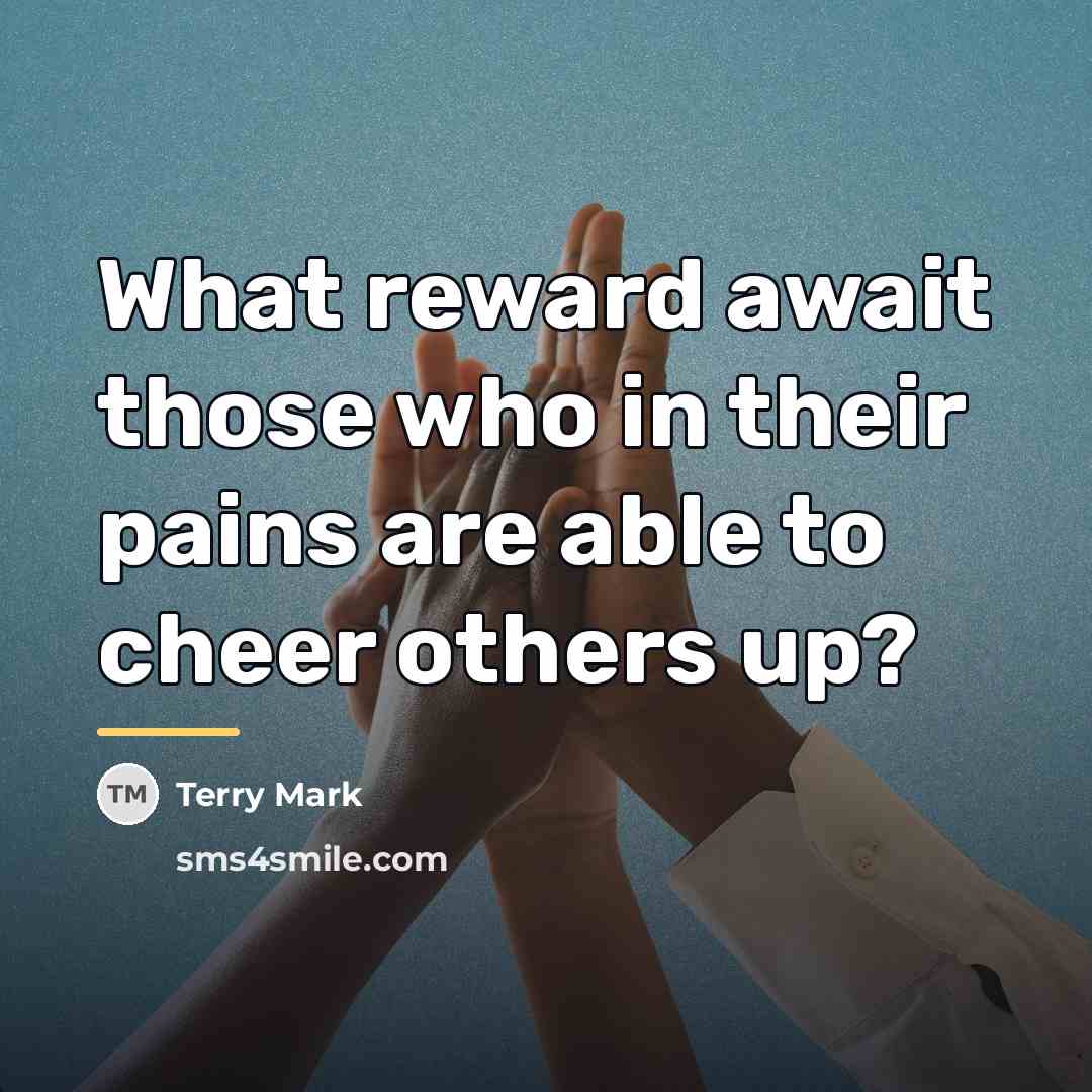 “What reward await those who in their pains are able…” quote by Terry Mark