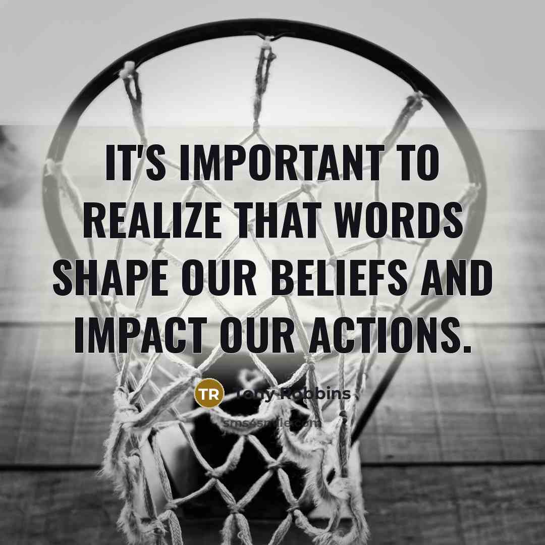 “It's important to realize that words shape our beliefs and…” quote by Tony Robbins