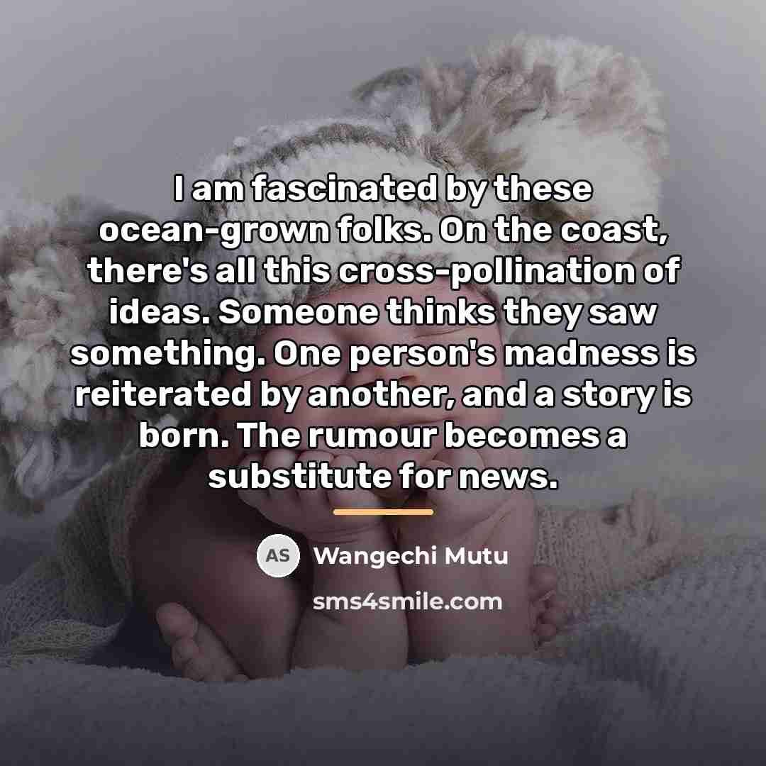 “I am fascinated by these ocean-grown folks. On the coast,…” quote by Wangechi Mutu