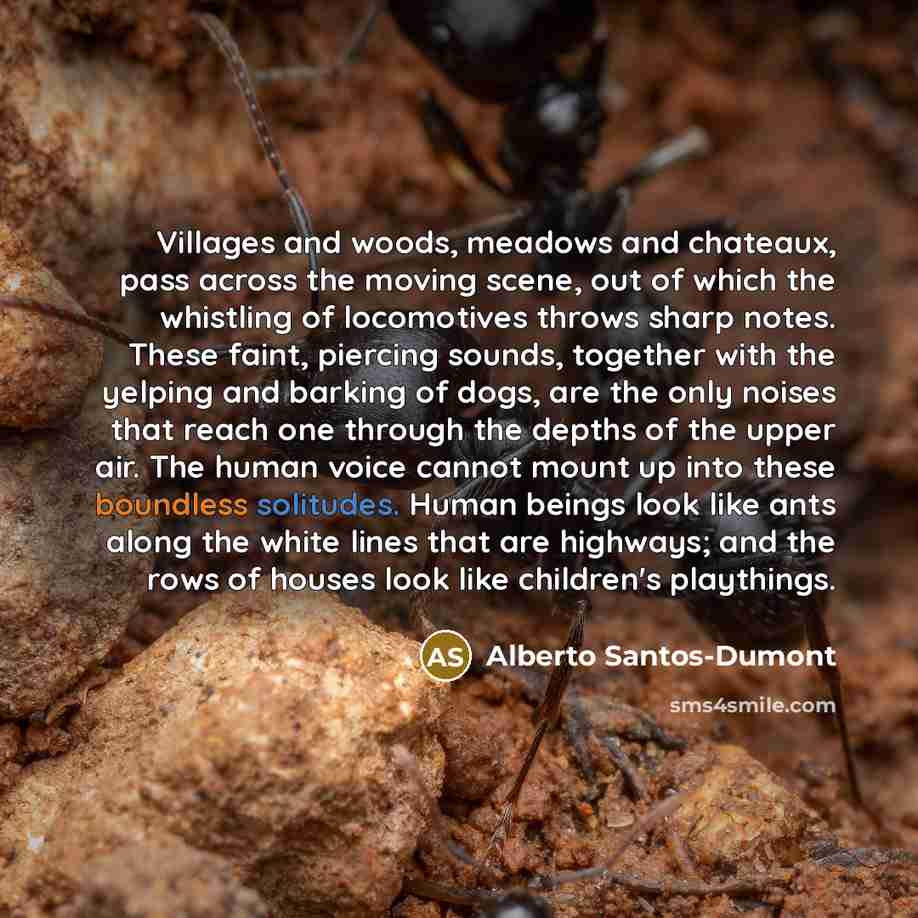 “Villages and woods, meadows and chateaux, pass across the moving…” quote by Alberto Santos-Dumont