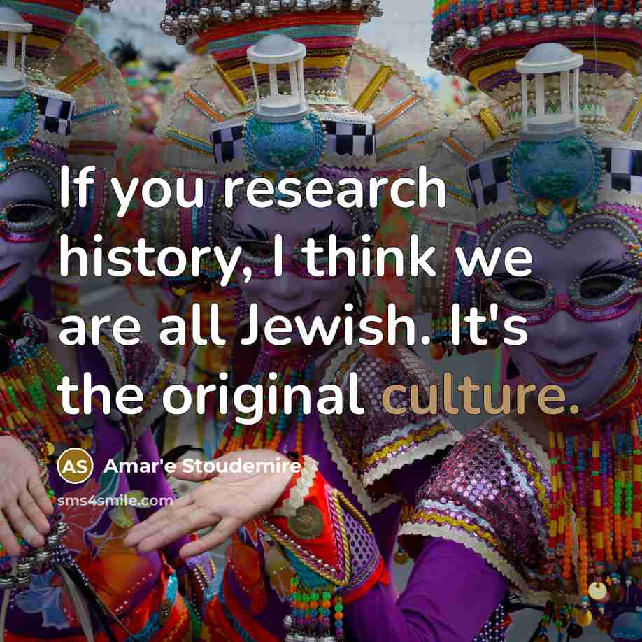 “If you research history, I think we are all Jewish.…” quote by Amar'e Stoudemire