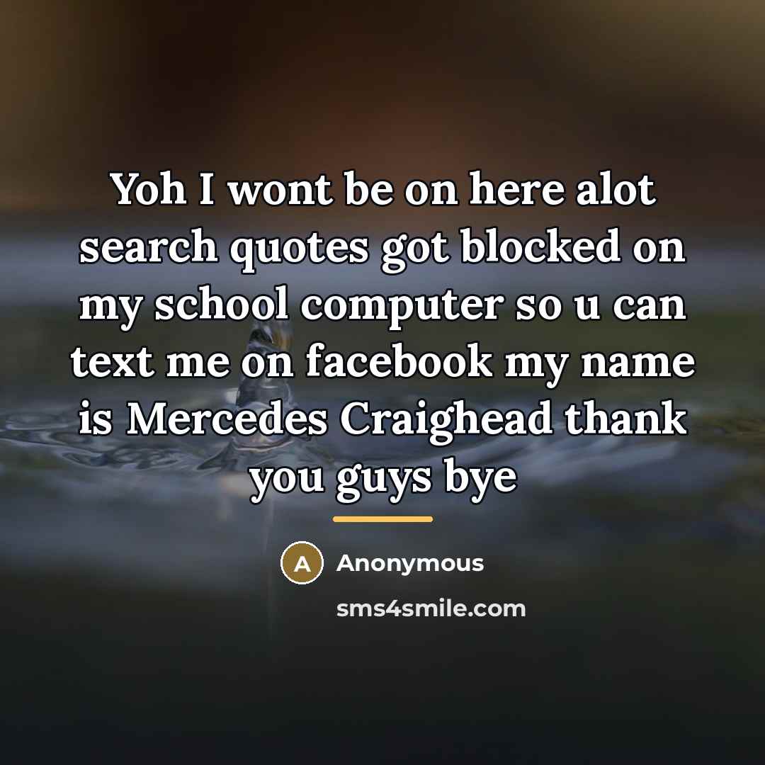“Yoh I wont be on here alot search quotes got…” quote by Anonymous