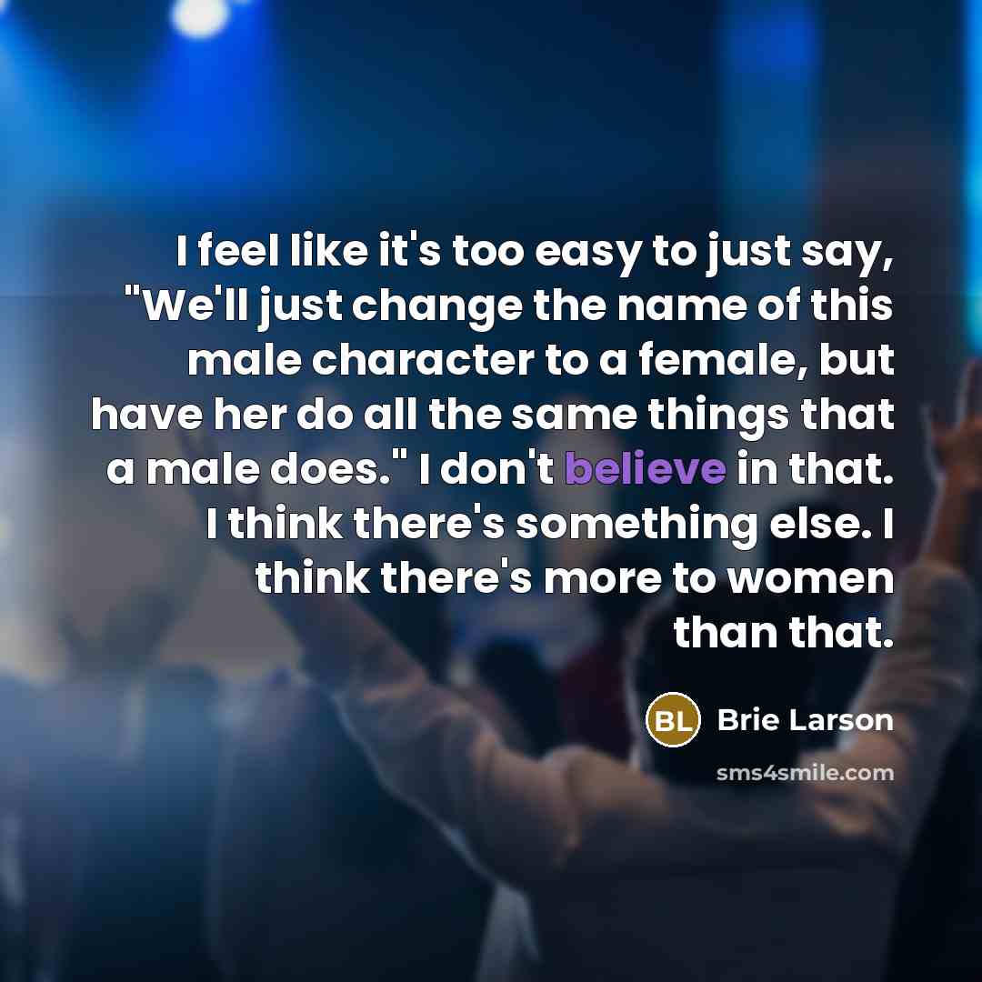 “I feel like it's too easy to just say, "We'll…” quote by Brie Larson