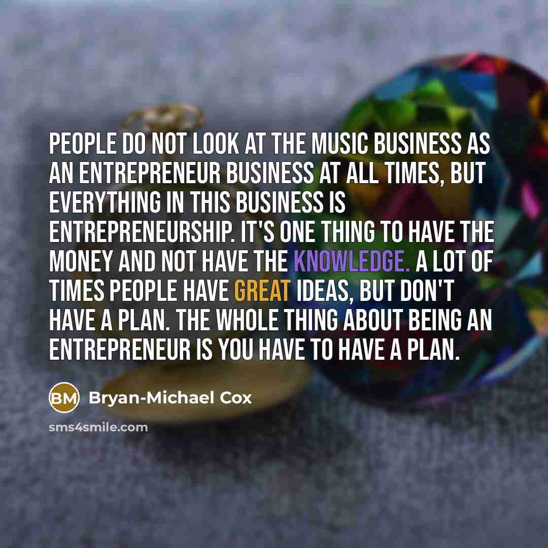 “People do not look at the music business as an…” quote by Bryan-Michael Cox