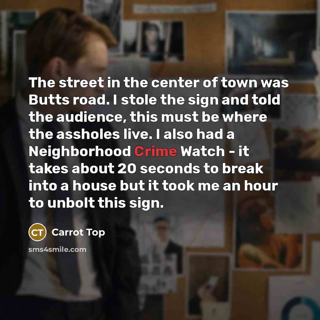 “The street in the center of town was Butts road.…” quote by Carrot Top