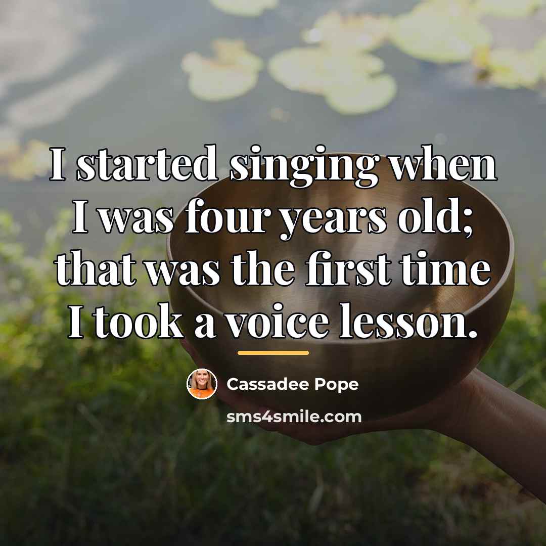 “I started singing when I was four years old; that…” quote by Cassadee Pope